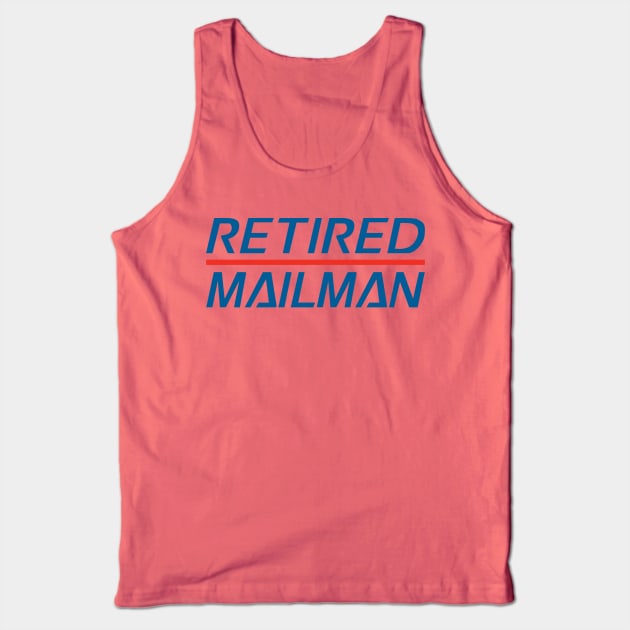 Retired Mailman. Retired Post Office Mailman. Retired USPS Mailman Tank Top by PuR EvL